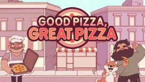 Good Pizza, Great Pizza: بازی سرگرم کننده پخت پیتزا